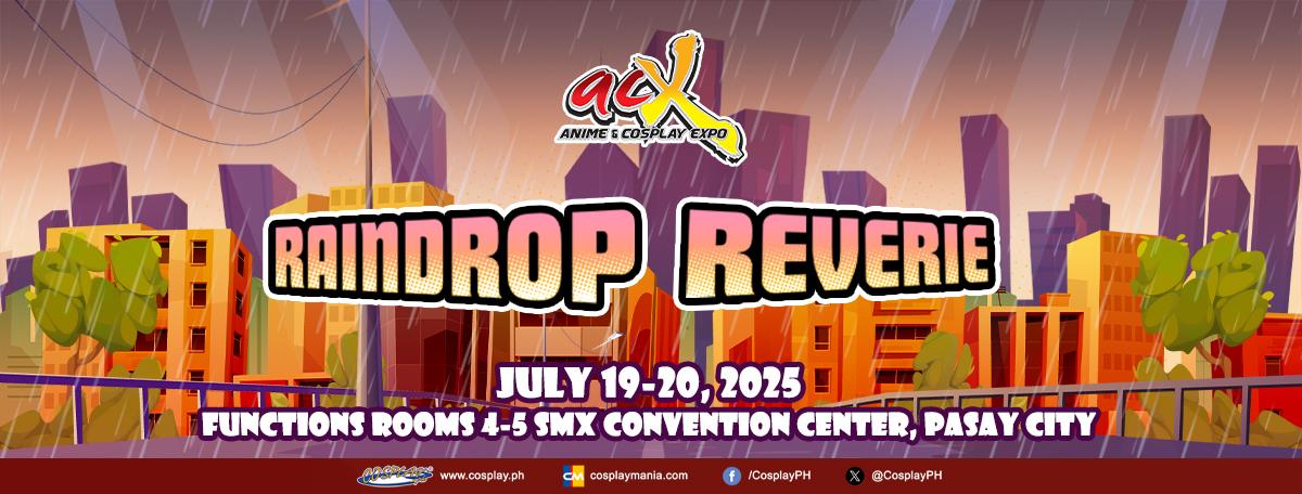 ACX 2025: Drizzling The Colors Of The Raindrop Reverie!