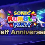 Sonic Rumble Party: Half Anniversary Is Here With New Features To Love