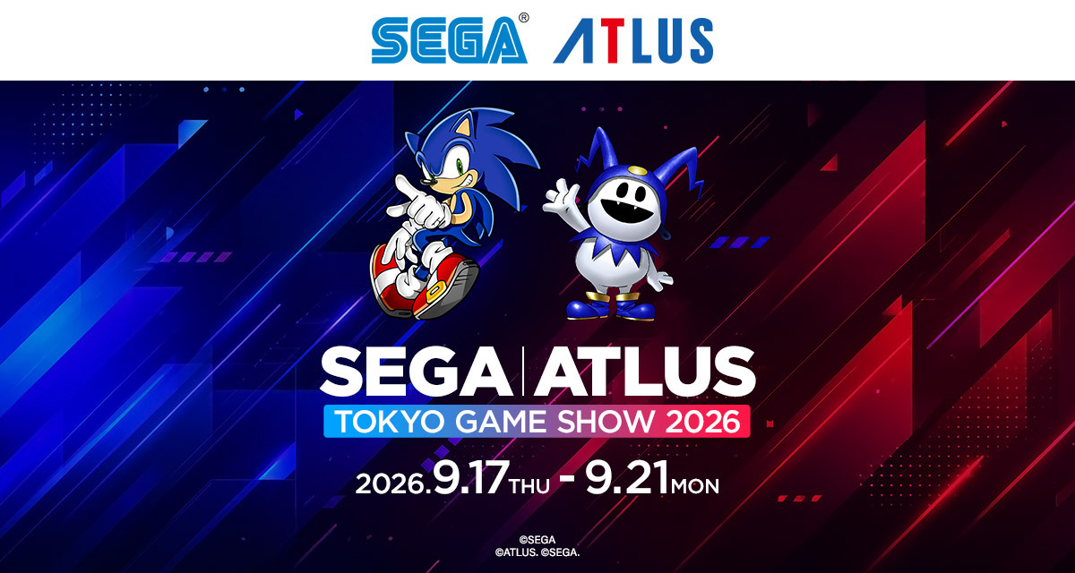 27 Stage Events Showcasing 16 Titles! Tune In Daily! SEGA/ATLUS Booth Stage Events and Streaming Schedule Revealed