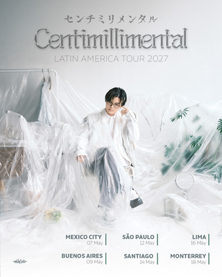 Centimillimental Announces LATIN AMERICA TOUR 2027、Going to Six Cities Across Latin America